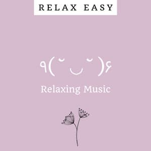 Relaxing Music ٩۶ - Relax Easy