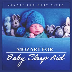 Mozart for Baby Sleep Aid - Mozart for Baby Sleep
