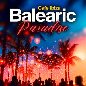 Balearic Paradise - Cafe Ibiza