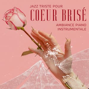 Jazz triste pour coeur brisé: Ambiance Piano Instrumentale - Caffè italiano lounge
