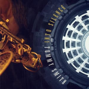 Into Silence - Tommy Smith