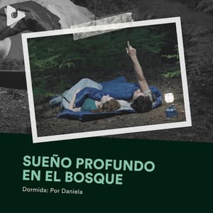 Sueño Profundo en el Bosque - Dormida: Por Daniela