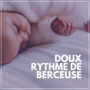 Doux Rythme de Berceuse - Comptines