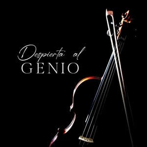 Despierta al Genio: Violonchelo, violín y piano clásicos para el estudio y el desarrollo - Academia de Música para Estudiar Fácilmente