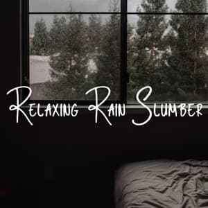 Relaxing Rain Slumber - Chilled Easy Listening Jazz