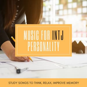 Music for INTJ Personality: Study Songs to Think, Relax, Improve Memory - James Inner