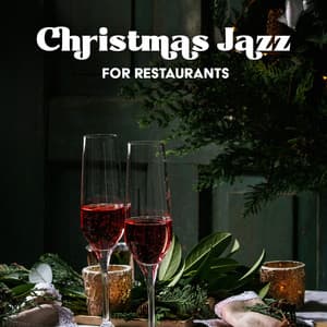 Christmas Jazz for Restaurants: Christmas Dinner by the Fireplace, Cozy Christmas Music with Bells, Instrumental Jazz for the Christmas Holidays - Restaurant Background Music Academy