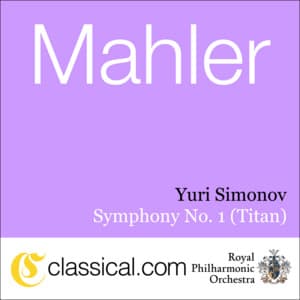 Gustav Mahler, Symphony No. 1 In D - Gustav Mahler