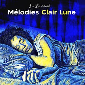 Mélodies Clair Lune - Le Sommeil