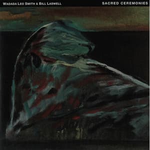Sacred Ceremonies 2 - Wadada Leo Smith