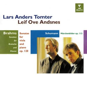 Brahms: Sonatas for Viola and Piano, Op. 120 - Schumann: Märchenbilder, Op. 113 - Lars Anders Tomter