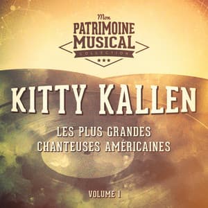 Les plus grandes chanteuses américaines : Kitty Kallen, Vol. 1 - Kitty Kallen