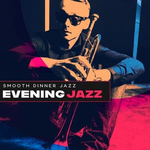 Evening Jazz - Smooth Dinner Jazz