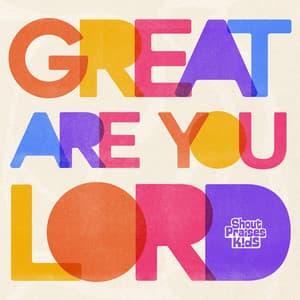 Great Are You Lord - Shout Praises Kids