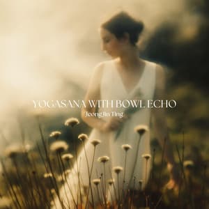 Yogasana With Bowl Echo - Jeong Jin Ting