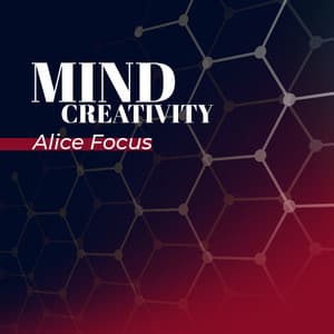 Mind Creativity - Alice Focus