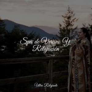 Spa de Verano Y Relajación - Sonido Del Bosque y Naturaleza
