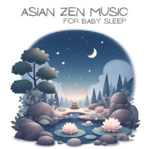 Asian Zen Music for Baby Sleep - Gentle Baby Lullabies World