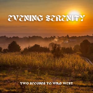 Evening Serenity: A Tranquil Journey Through Countryside Paths - Two Seconds to Wild West
