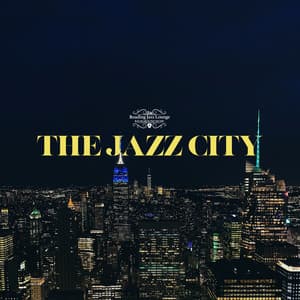 The Jazz City - Reading Jazz Lounge Background Music