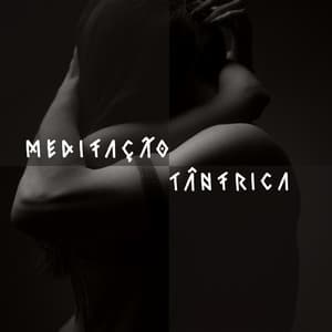 Meditação Tântrica - Ada Plackes