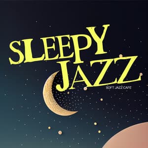 Sleepy Jazz - Soft Jazz Cafe
