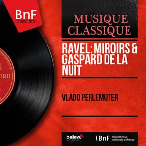 Ravel: Miroirs & Gaspard de la nuit - Maurice Ravel