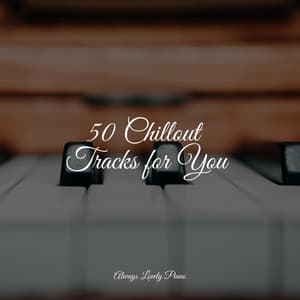 50 Powerful Songs for Tranquility - Piano Relax