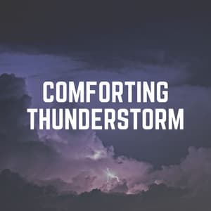 Comforting Thunderstorm - The Sound of Rain & Thunder