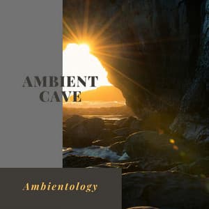 Ambient Cave - Ambientology
