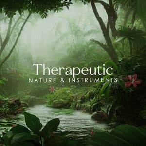 Therapeutic Nature & Instruments: Restful Music for Good Sleep, Inner Relaxation, Daily Meditation - Sound Therapy Masters