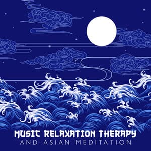 Music Relaxation Therapy and Asian Meditation Music: Zen Yoga, Sleep and Relaxation, Bedtime Yoga for Kids - Oriental Soundscapes Music Universe