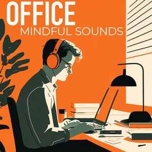 Office Mindful Sounds - Work Music