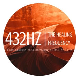432Hz The Healing Frequency: Relaxing Buddhist Music to Let Go Of All Negative Energy - Yalin Aviv