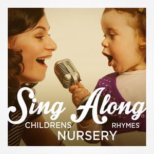 Sing-Along Children's Nursery Rhymes - Kids Hits Project