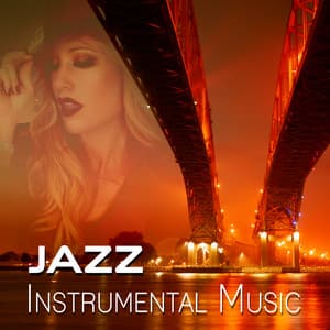 Jazz Instrumental Music – Best Piano Jazz for Restaurant, Soft Music, Evening Jazz, Blue Piano, Calmness Dinner - Bar Music Masters