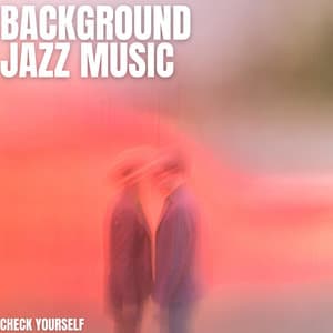 Check Yourself - Background Jazz Music