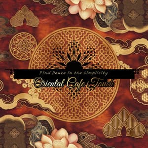 Find Peace in the Simplicity - Oriental Cafe Touch