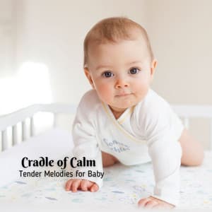 Cradle of Calm: Tender Melodies for Baby - Nature on Record
