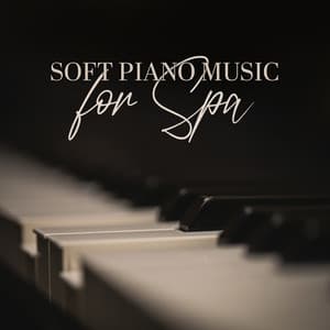 Soft Piano Music for Spa: Relaxation Nature Sounds, Massage for Regeneration, Relaxing Piano - Piano Instrumental Academy