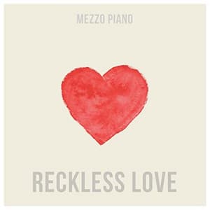 Reckless Love - Mezzo Piano