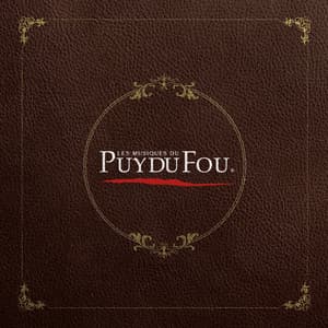 Les musiques du Puy du Fou - Puy du Fou