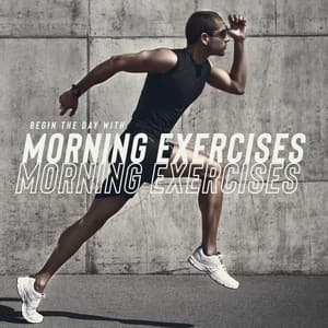 Begin the Day with Morning Exercises: Chillage Music for Jogging, Pilates Workout, Home Gym - Pilates Workout Academy