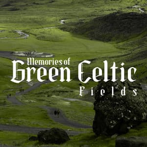 Memories of Green Celtic Fields - Asana Voce
