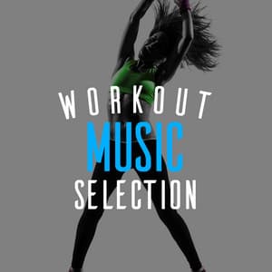 Workout Music Selection - Work Out Music