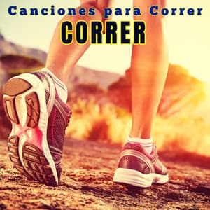 Correr, Canciones para Correr - Música para Correr al Aire Libre, Canciones Electrónicas para Hacer Ejercicio y Entrenar - Correr DJ