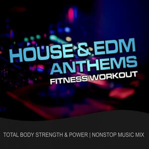 House EDM Anthems Fitness Workout - GroupXremixers!