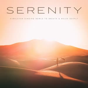 Serenity: Himalayan Singing Bowls To Breath & Relax Deeply - Waves for Sleep