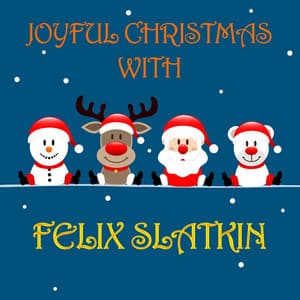 Joyful Christmas With Felix Slatkin - Felix Slatkin