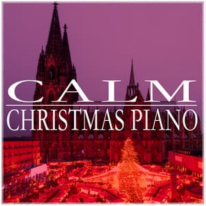 Calm Christmas Piano - Piano Christmas